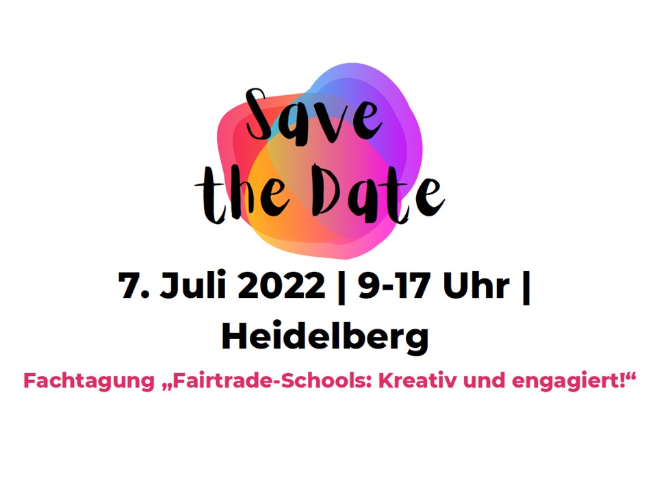 Donnerstag 7.7.22 | Fachtagung „Fairtrade-Schools: Kreativ und engagiert!&...
